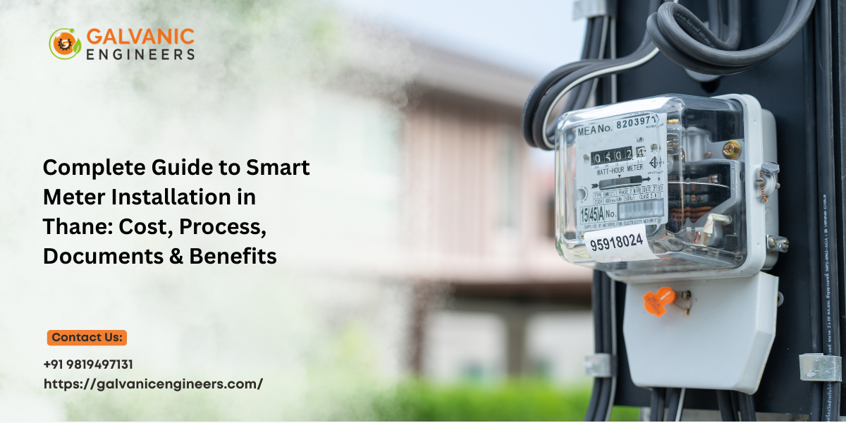 Complete Guide to Smart Meter Installation in Thane: Cost, Process, Documents & Benefits