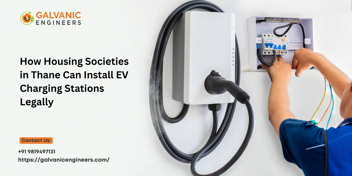 How Housing Societies in Thane Can Install EV Charging Stations Legally